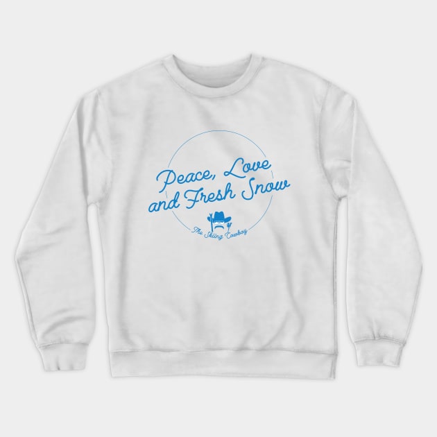 Peace, Love and Fresh Snow - The Skiing Cowboy Crewneck Sweatshirt by Charlie Adam Design Shop